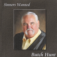 Listen to and purchase tracks from Butch's CD, Sinners Wanted at CD Baby